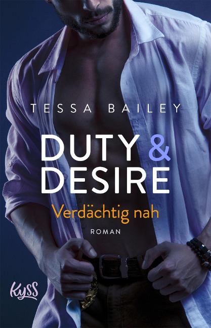 Duty & Desire - Verdächtig nah - Tessa Bailey