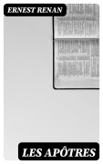 Cover-Bild zum Titel 'Les apôtres' von 'Ernest Renan'