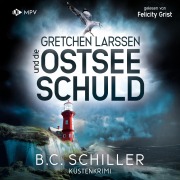 Cover-Bild zum Titel 'Gretchen Larssen und die Ostseeschuld' von 'B. C. Schiller'
