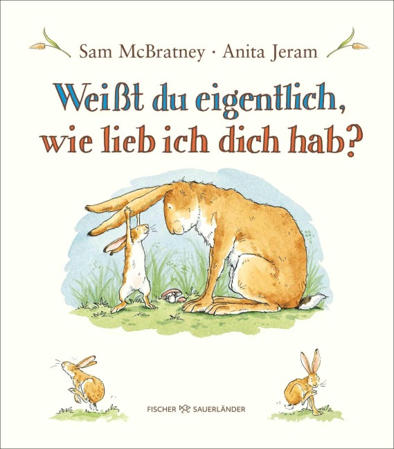 Weißt du eigentlich, wie lieb ich dich hab? - Sam McBratney, Anita Jeram