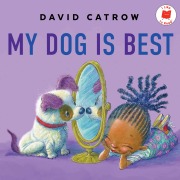 Cover-Bild zum Titel 'My Dog Is Best' von 'David Catrow'