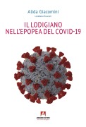 Cover-Bild zum Titel 'Il lodigiano nell'epopea del COVID-19' von 'Alida Giacomini'