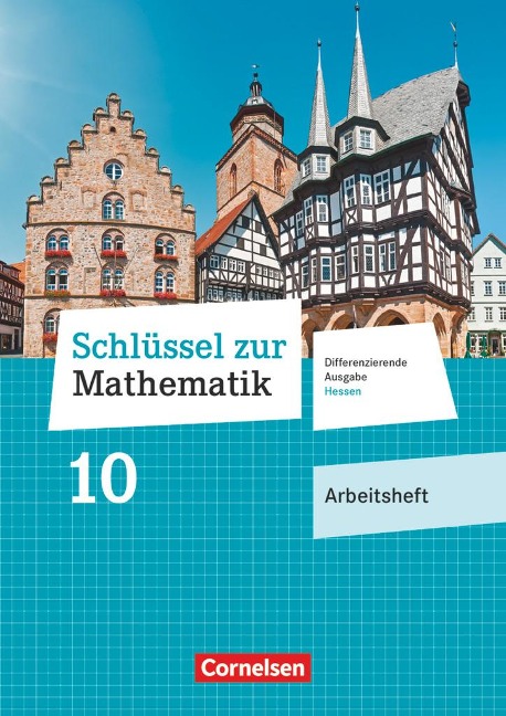 Schlüssel zur Mathematik 10. Schuljahr - Differenzierende Ausgabe Hessen - Arbeitsheft mit eingelegten Lösungen - 