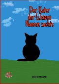 Cover-Bild zum Titel 'Der Kater der (s)einen Namen suchte' von 'Denise Bormann-Ervens'