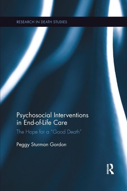 Psychosocial Interventions in End-of-Life Care - Peggy Gordon