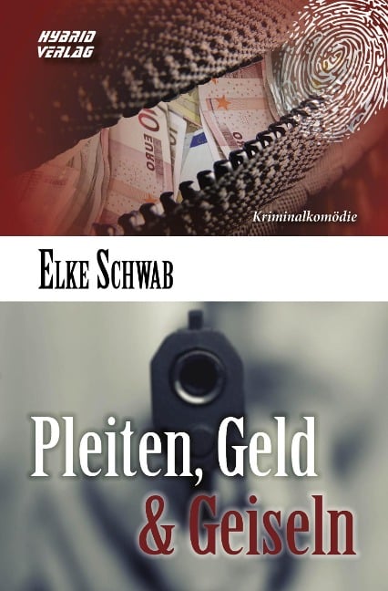 Pleiten, Geld und Geiseln - Elke Schwab