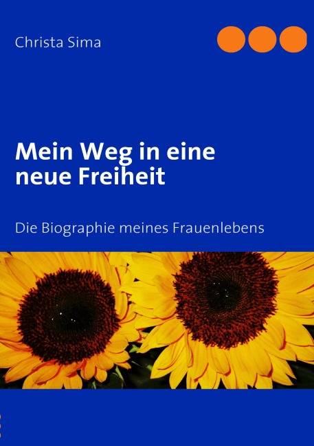 Mein Weg in eine neue Freiheit - Christa Sima