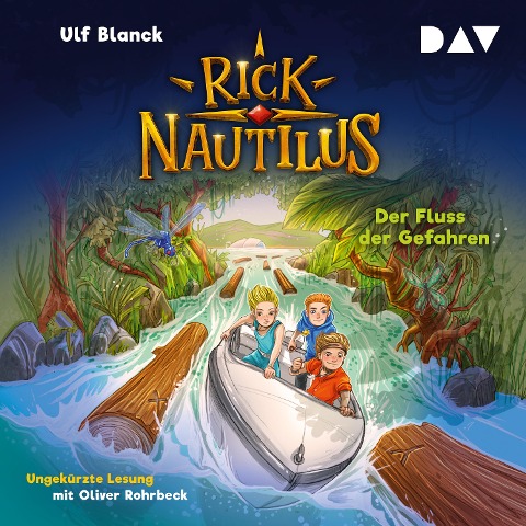 Rick Nautilus ¿ Teil 9: Der Fluss der Gefahren - Ulf Blanck