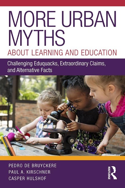 More Urban Myths About Learning and Education - Pedro De Bruyckere, Casper Hulshof, Paul A. Kirschner