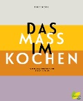 Cover-Bild zum Titel 'Das Maß im Kochen' von 'Renate Breuß'