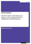 Aktuelle Aspekte der Ernährung von Kindern in Deutschland. Diätetische Maßnahmen bei ADHS-Patienten - Kristina Bergmann