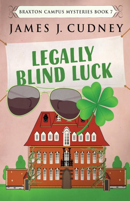 Legally Blind Luck - James J. Cudney