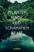Cover-Bild zum Titel 'Pflanzenmagie und Schamanenkraft' von 'Nick Polizzi'