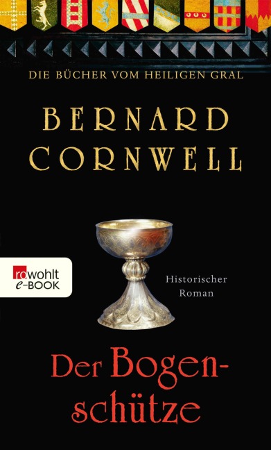 Die Bücher vom Heiligen Gral. Der Bogenschütze - Bernard Cornwell