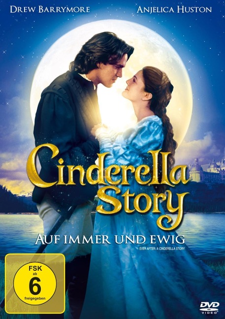 Auf Immer und Ewig - A Cinderella Story - Susannah Grant, Andy Tennant, Rick Parks, Charles Perrault, George Fenton