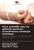 Cover-Bild zum Titel 'Soins palliatifs chez les patients souffrant d'insuffisance cardiaque chronique' von 'Amarelys Rodriguez, Maria Ester Garcia, Diana de la C. Perez'