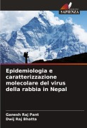 Cover-Bild zum Titel 'Epidemiologia e caratterizzazione molecolare del virus della rabbia in Nepal' von 'Ganesh Raj Pant, Dwij Raj Bhatta'