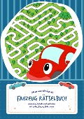 Rätselblock für Kinder (Fahrzeuge-Edition) - Rätsel für Kinder ab 6 Jahren - Logikrätsel, Malbuch, Labyrinthe und vieles mehr - Rätselspiele im Rätselbuch und Vorschulbuch - Grundschule - Rätsel Freude