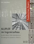 Cover-Bild zum Titel 'ALLPLOT im Ingenieurbau' von 'Udo Leischner'