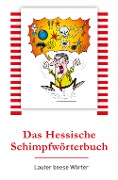 Das Hessische Schimpfwörterbuch - Ingrid Lewis, Bernhard Naumann