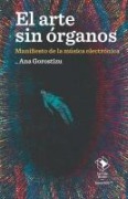 Cover-Bild zum Titel 'El arte sin órganos' von 'Gorostizu'
