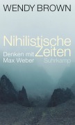 Cover-Bild zum Titel 'Nihilistische Zeiten' von 'Wendy Brown'