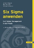 Six Sigma anwenden - Johann Wappis, Berndt Jung, Stefan Schweißer