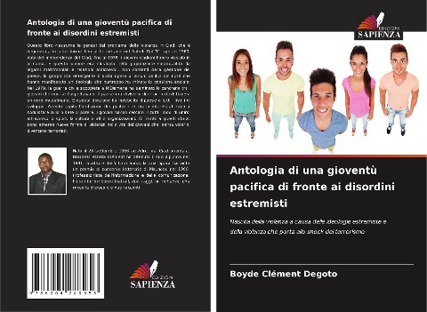 Antologia di una gioventù pacifica di fronte ai disordini estremisti - Boyde Clément Degoto