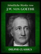 Cover-Bild zum Titel 'Saemtliche Werke von Johann Wolfgang von Goethe (Illustrierte)' von 'Johann Wolfgang von Goethe'