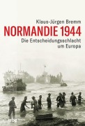 Cover-Bild zum Titel 'Normandie 1944' von 'Klaus-Jürgen Bremm'