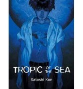 Cover-Bild zum Titel 'Tropic of the Sea' von 'Satoshi Kon'