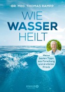 Cover-Bild zum Titel 'Wie Wasser heilt' von 'Thomas Rampp'