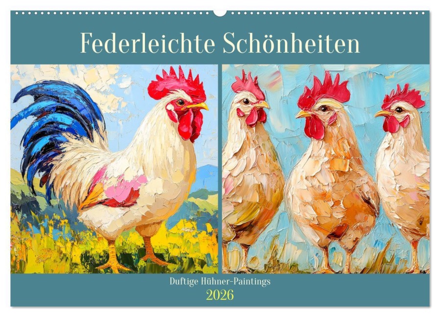 Federleichte Schönheiten. Duftige Hühner-Paintings (Wandkalender 2026 DIN A2 quer), CALVENDO Monatskalender - Rose Hurley