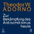 Cover-Bild zum Titel 'Zur Bekämpfung des Antisemitismus heute' von 'Theodor W. Adorno'
