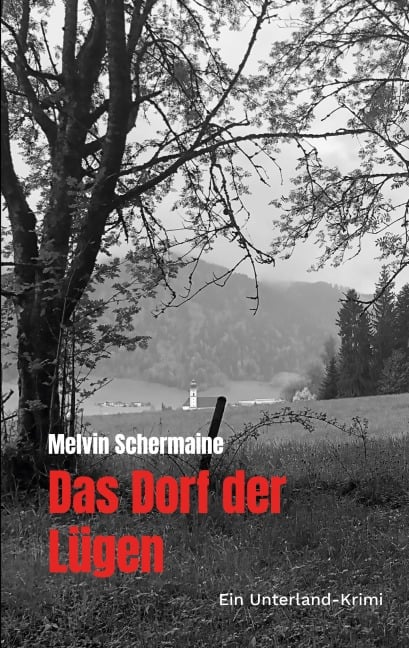Das Dorf der Lügen - Melvin Schermaine