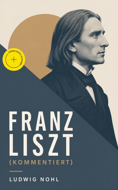 Franz Liszt (Kommentiert) - Ludwig Nohl