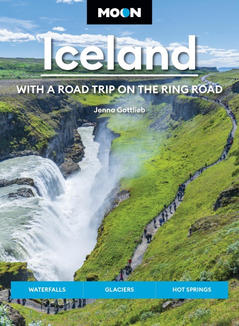 Moon Iceland: With a Road Trip on the Ring Road - Jenna Gottlieb, Moon Travel Guides