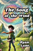 Cover-Bild zum Titel 'The Song of the Wind' von 'Ryan Lane'