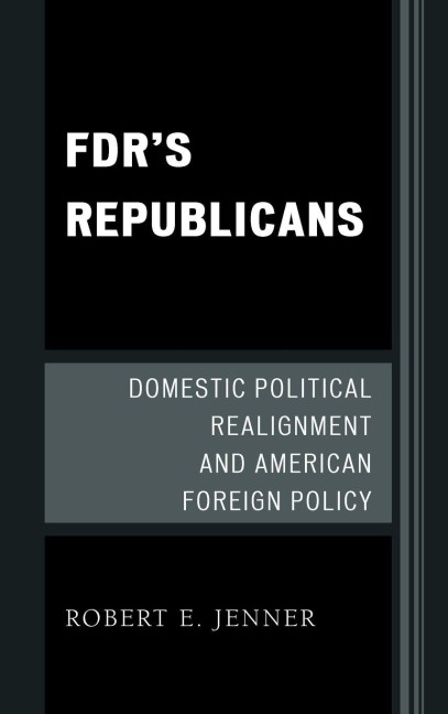 FDR's Republicans - Robert E. Jenner