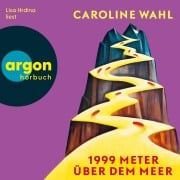 Cover-Bild zum Titel '1999 Meter über dem Meer' von 'Caroline Wahl'