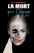 Cover-Bild zum Titel 'La Mort pour Compagne: T1' von 'M. K. Wauthoz'