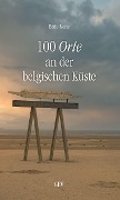 Cover-Bild zum Titel '100 Orte an der belgischen Küste' von 'Edda Neitz'