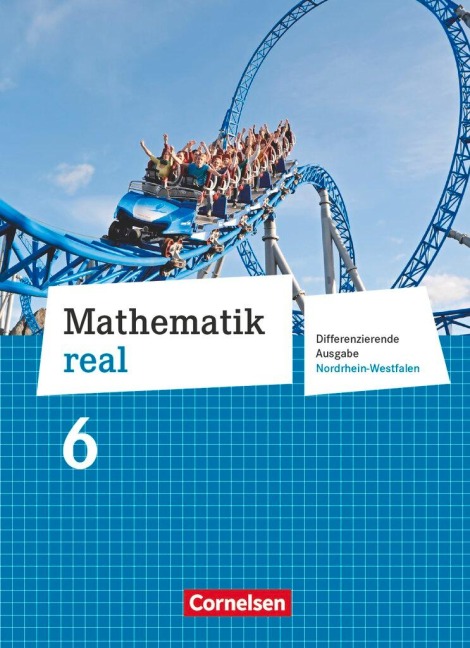 Mathematik real 6. Schuljahr. Schülerbuch. Differenzierende Ausgabe Nordrhein-Westfalen - Wolfgang Hecht, Wolfgang Heinrichs, Reinhold Koullen, Barbara Oster, Hans-Helmut Paffen