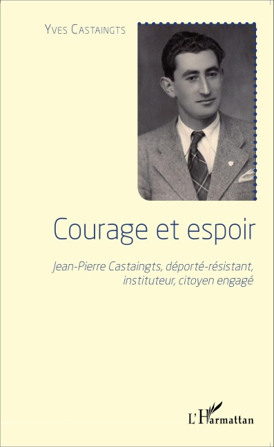 Courage et espoir - Yves Castaingts