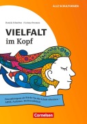 Cover-Bild zum Titel 'Vielfalt im Kopf - Neurodivergenz als Stärke für die Schule erkennen - ADHS, Autismus, Hochsensibilität' von 'Daniela Schmitten, Corinna Stremme'