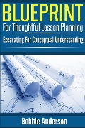 Cover-Bild zum Titel 'Blueprint For Thoughtful Lesson Planning' von 'Bobbie Anderson Jr'