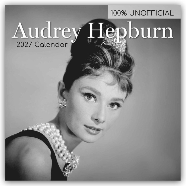 Audrey Hepburn 2027 - 16-Monatskalender - The Gifted