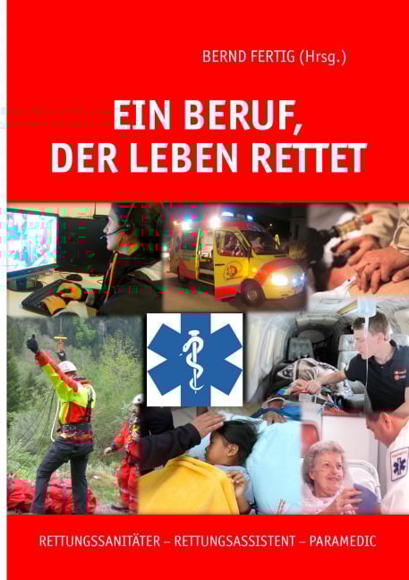 Ein Beruf, der Leben rettet - Jürgen Bauerdick, Willy Alexander Chavarry Alvarez, Andreas Frankenschmidt