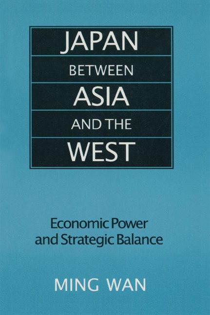 Japan Between Asia and the West - Ming Wan