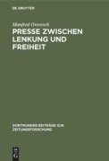 Cover-Bild zum Titel 'Presse zwischen Lenkung und Freiheit' von 'Manfred Overesch'